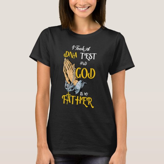 I Took A DNA Test God Is My Father Jesus Christian Tシャツ (正面)