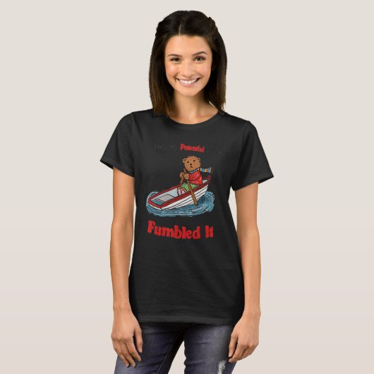 I Took My Potential And I Fumbled It Tシャツ (正面フル)