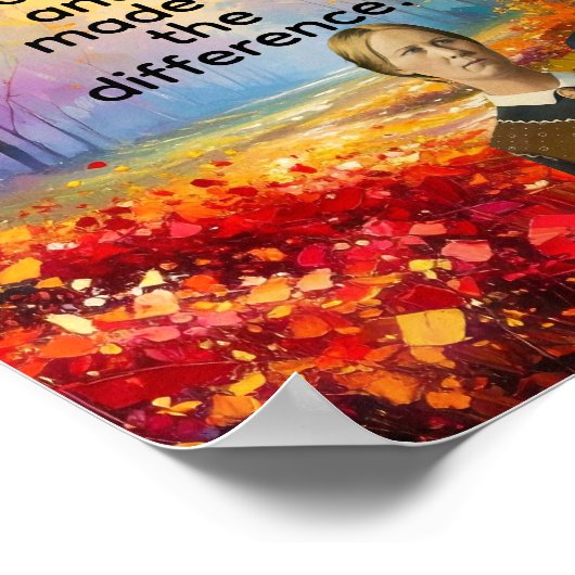 I took the road less traveled, ポスター (角)