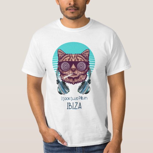 I took two Pills in Ibiza - Catsondrugs.com Tシャツ (正面)