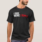 I Trade Meme Stonks Tシャツ (正面)