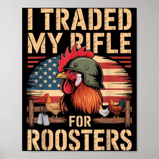 I Traded My Rifle For Roosters Veteran Chicken Far ポスター (正面)