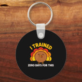I Trained Zero Days For This Funny Thanksgiving Tu キーホルダー (正面)