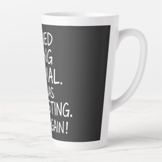 I tried being normal. It was exhausting. Not again カフェラテマグ (右)