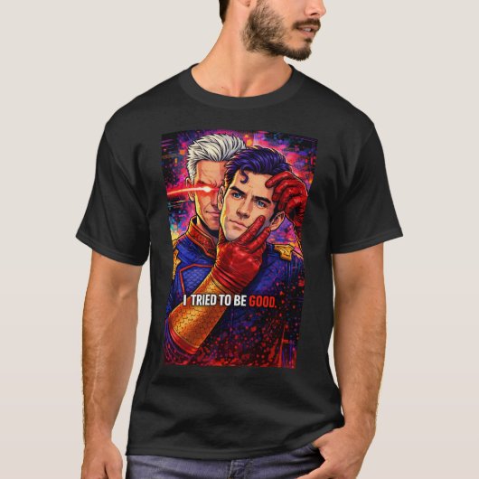I Tried to Be Good T-Shirt – Dark Hero Reality Tシャツ (正面)