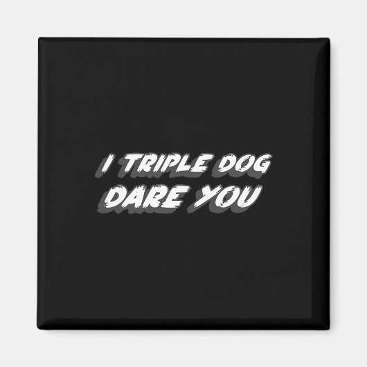 I Triple Dog Dare You 1980's Christmas Movie Quote マグネット (正面)