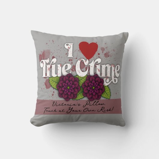 I ❤️ True Crime.–Personalized Name クッション (正面)