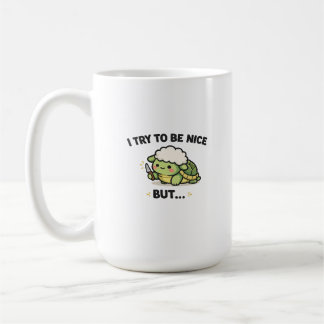 I Try To Be Nice But Cute Dark Humor Turtle  mug コーヒーマグカップ