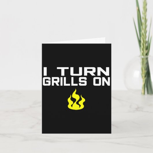 I turn grills on funny bbq grilling  カード (正面)