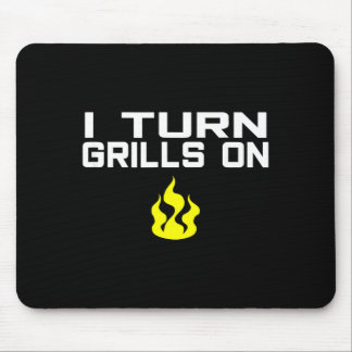 I turn grills on funny bbq grilling  マウスパッド