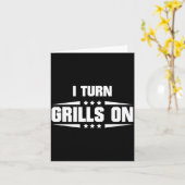 I Turn Grills On Funny Outdoor Cooking Quote  カード (黄色い花)