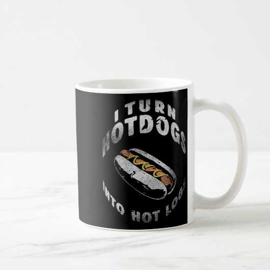 I Turn Hot Dogs Into Hot Logs コーヒーマグカップ (右)