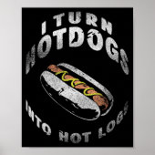 I Turn Hot Dogs Into Hot Logs  ポスター (正面)