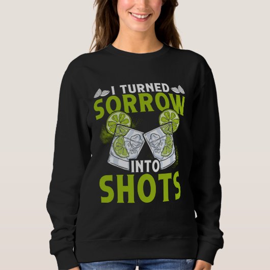 I Turn Sorrow Into Shots  Backprint Bartender スウェットシャツ (正面)