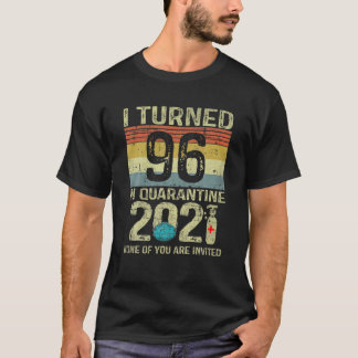 I Turned 96 In Quarantine 2021 96Th Birthday Gift Tシャツ