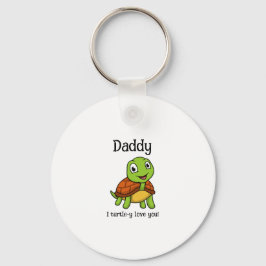 I Turtley Love You Daddy! Cute Father's Day Turtle キーホルダー