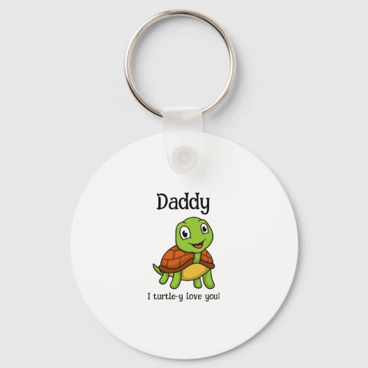 I Turtley Love You Daddy! Cute Father's Day Turtle キーホルダー (正面)