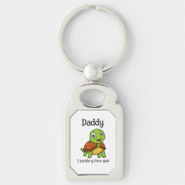 I Turtley Love You Daddy! Cute Father's Day Turtle キーホルダー