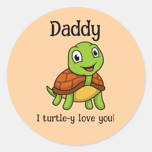I Turtley Love You Daddy! Cute Father's Day Turtle ラウンドシール (正面)