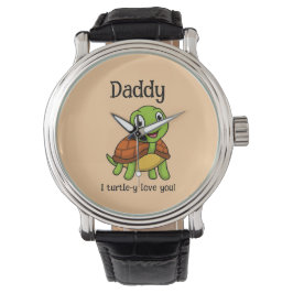 I Turtley Love You Daddy! Cute Father's Day Turtle 腕時計