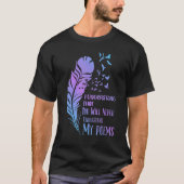 I Understand That You Will Never  Poet Poetry Tシャツ (正面)