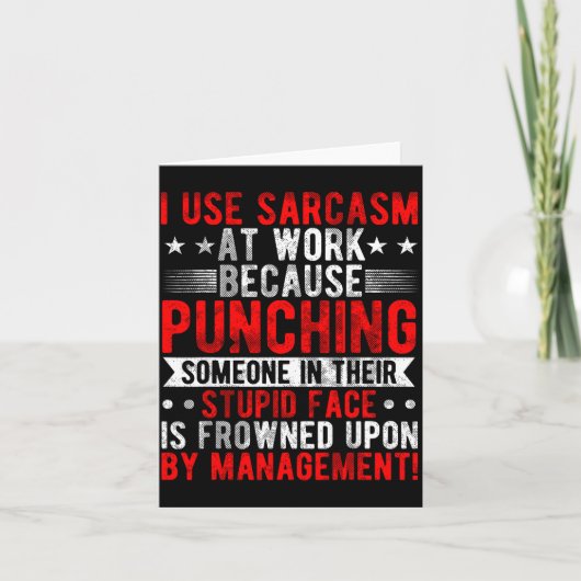 I Use Sarcasm At Work Because Punching, Sarcastic  カード (正面)