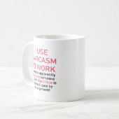 I Use Sarcasm At Work Funny Office Sarcastic  コーヒーマグカップ (正面左)