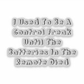 I Used To Be A Control Freak シール (正面)