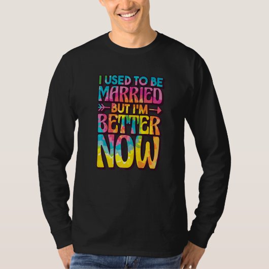 I Used To Be Married But Im Better Now, Break up D Tシャツ (正面)