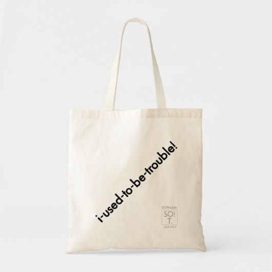 i-used-to-be-trouble! トートバッグ (正面)