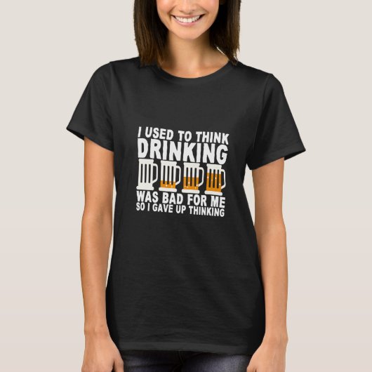 I Used To Think Drinking Was Bad For Me Tシャツ (正面)