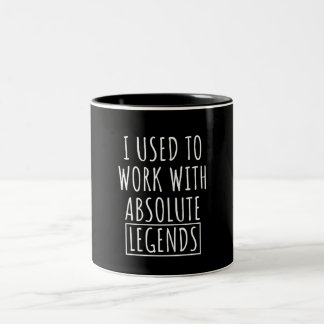 I Used To Work With Absolute Legends ツートーンマグカップ