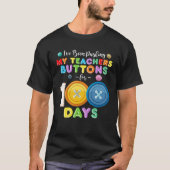 I ve Been Pushing My Teachers Buttons 100 Days of Tシャツ (正面)