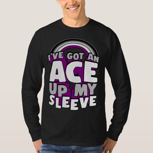 I ve Got An Ace Up My Sleeve Asexual Pride Rainbow Tシャツ (正面)