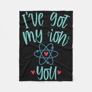 I’ve Got My Ion You Funny Chemistry Valentine  フリースブランケット