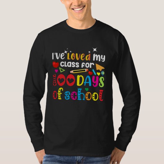 I ve Loved My Class For 100th Day Of School 100th Tシャツ (正面)