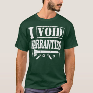 I Void Warranties Funny Mechanic  Tシャツ