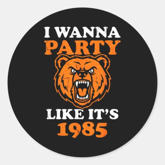 I W Party Like It’s 1985 Roaring Bear  ラウンドシール (正面)