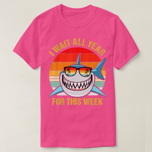 I Wait All Year For This Week  Funny Sharks  (21)  Tシャツ (デザイン正面)