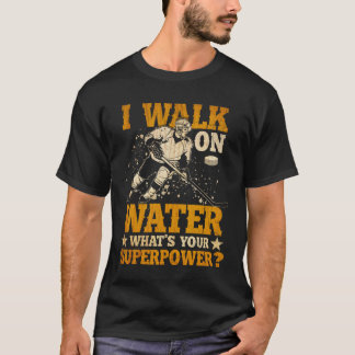 i walk on water what's your superpower  tシャツ