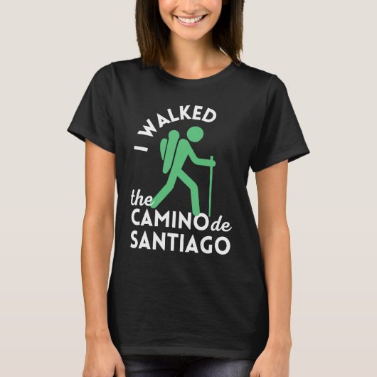 I Walked the Camino de Santiago  Apparel Hiking Sp Tシャツ (正面)