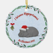 I Wanna Hippopotamus For Christmas ornament セラミックオーナメント (正面)