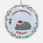 I Wanna Hippopotamus For Christmas ornament セラミックオーナメント (裏面)