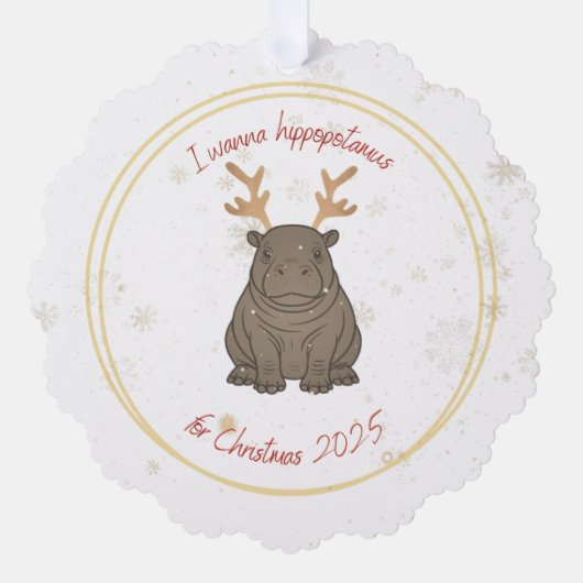 I Wanna Hippopotamus Reindeer for Christmas 2025 オーナメントカード (正面)