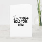 I Wanna Hold Your Ham Thanksgiving Funny Group Mat カード (正面)