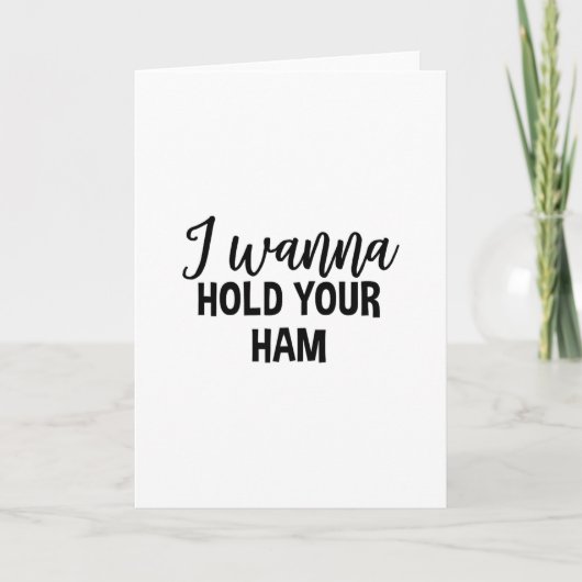 I Wanna Hold Your Ham Thanksgiving Funny Group Mat カード (正面)