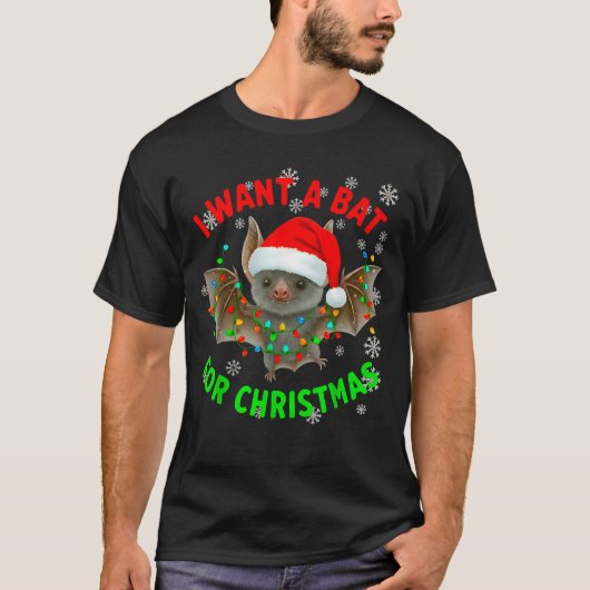 I Want A Bat For Christmas Bat Lovers Christmas Tr Tシャツ (正面)