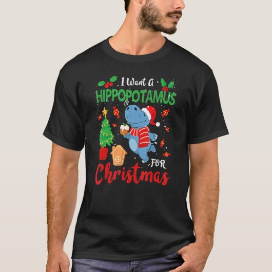 I Want A Hippopotamus for Christmas Cute Hippo San Tシャツ (正面)