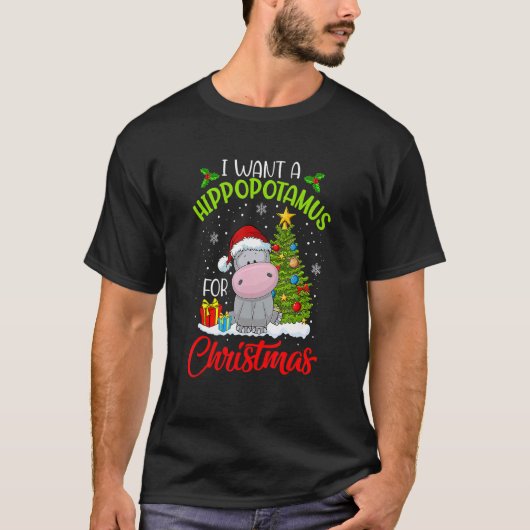 I Want A Hippopotamus For Christmas Cute Hippo Xma Tシャツ (正面)