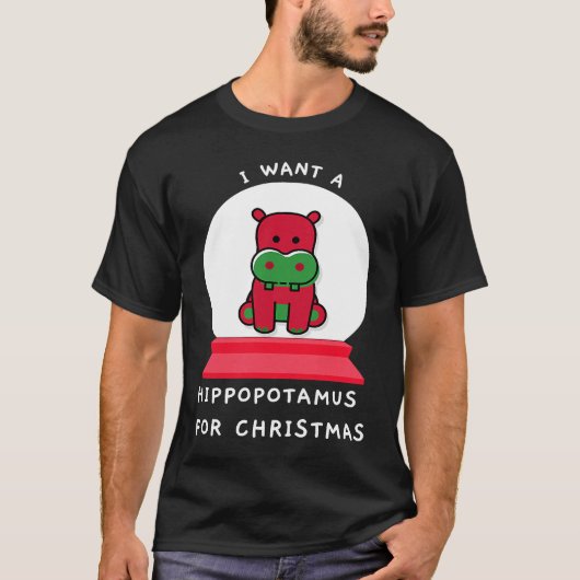 I Want A Hippopotamus For Christmas Snowglobe Esse Tシャツ (正面)